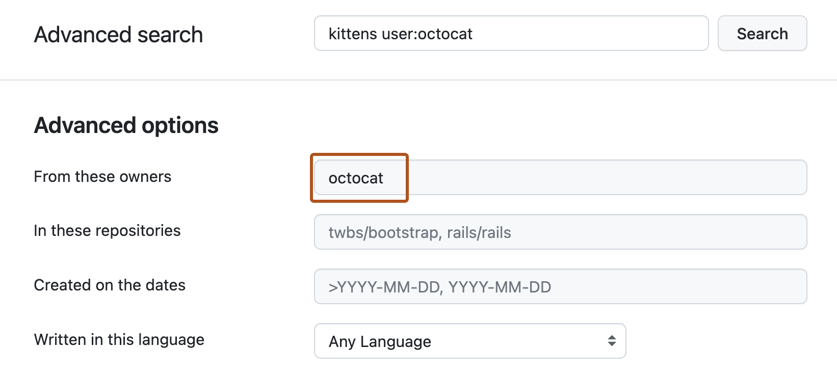 “高级搜索”页的屏幕截图。 顶部搜索栏填充了查询“kittens user:octocat”,在下面的“高级选项”部分下,“来自这些所有者”文本框包含词语“octocat”,并以深橙色框出。